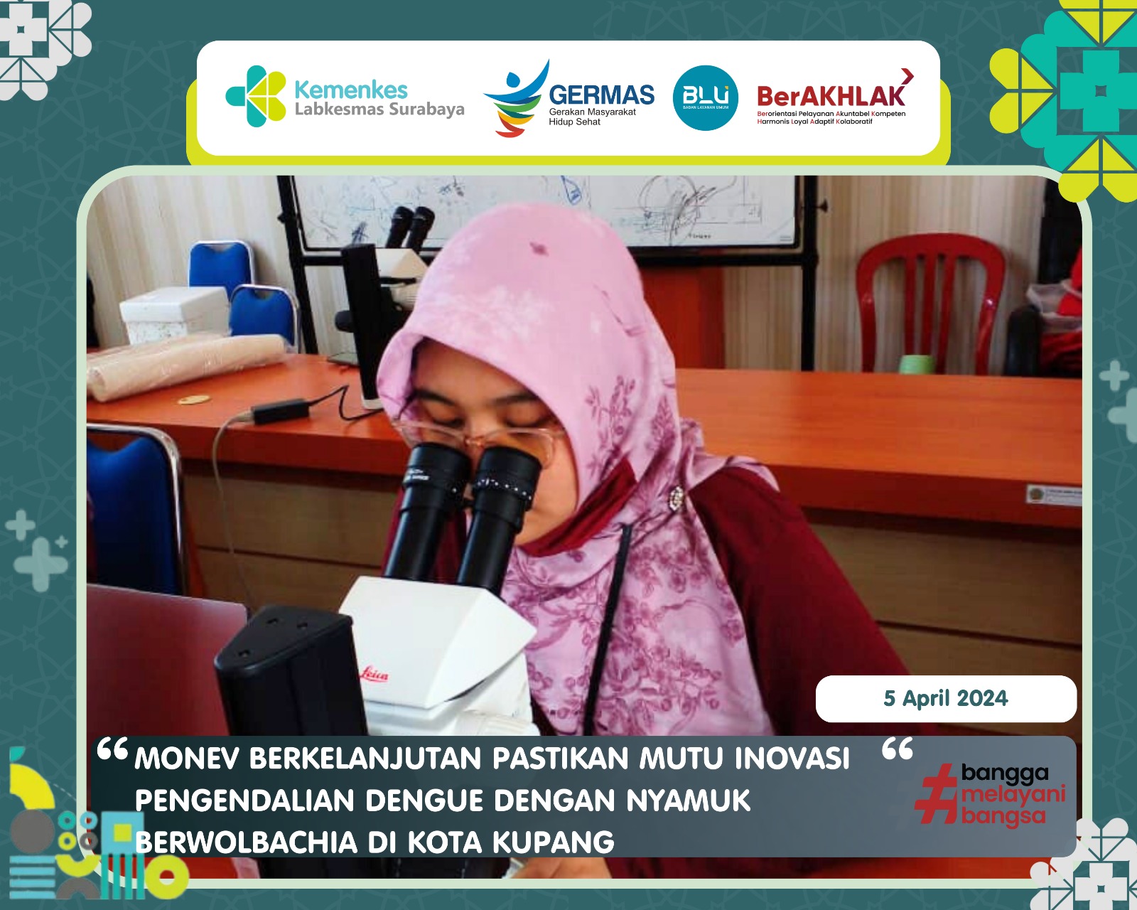MONEV BERKELANJUTAN INOVASI PENGENDALIAN DENGUE DENGAN NYAMUK BER-WOLBACHIA KOTA KUPANG