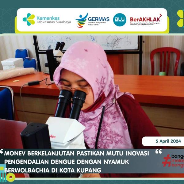 MONEV BERKELANJUTAN INOVASI PENGENDALIAN DENGUE DENGAN NYAMUK BER-WOLBACHIA KOTA KUPANG