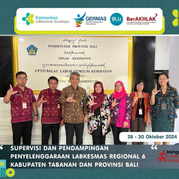 SUPERVISI DAN PENDAMPINGAN PENYELENGGARAAN LABKESMAS REGIONAL 6 DI KABUPATEN TABANAN DAN PROVINSI BALI