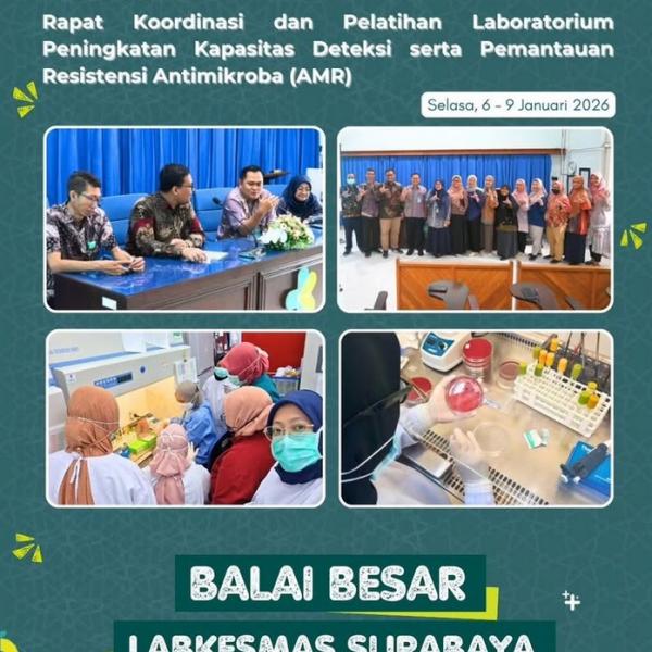 Rapat Koordinasi dan Pelatihan Laboratorium Peningkatan Kapasitas Deteksi serta Pemantauan Resistensi Antimikroba (AMR)